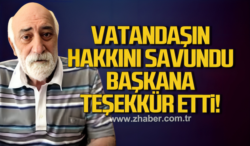 Ali Topaloğlu, Vatandaşın hakkını savundu, başkana teşekkür etti