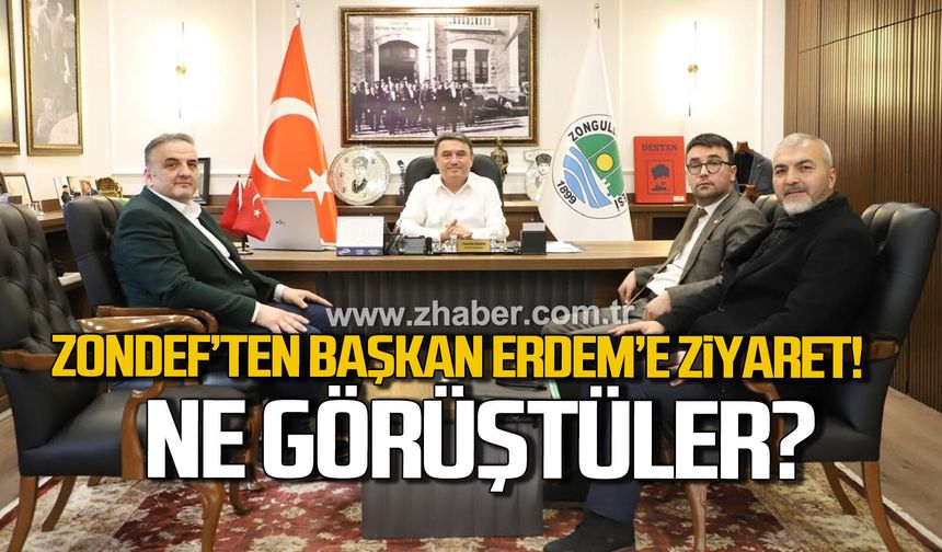 ZONDEF'ten Tahsin Erdem'e ziyaret!
