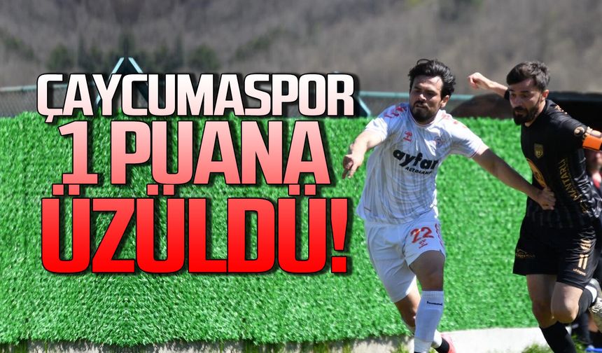 Çaycumaspor 1 puana üzüldü!