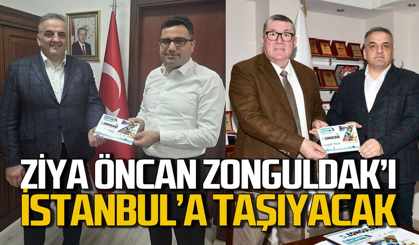 Ziya Öncan Zonguldak ve ilçeleri İstanbul'a taşıyacak
