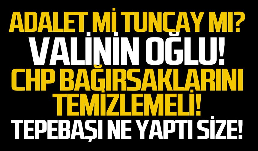 Adalet mi Tuncay mı?