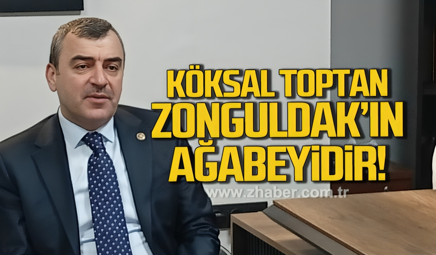 Ahmet Çolakoğlu: “Zonguldak’ın Ağabeyi Köksal Toptan'dır”