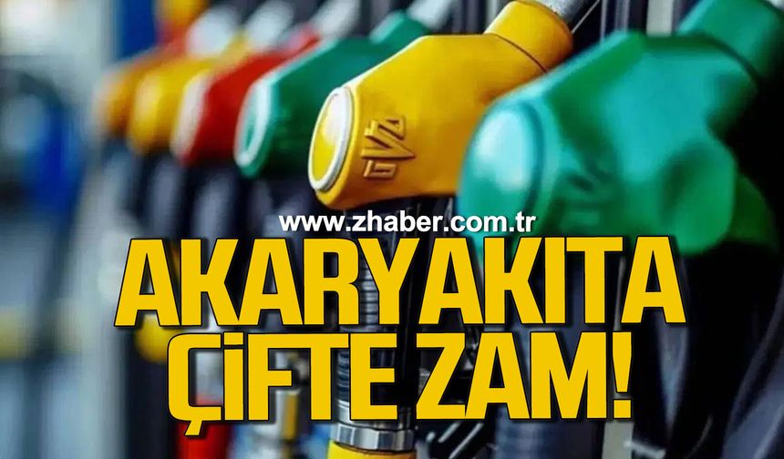 Akaryakıta çifte zam