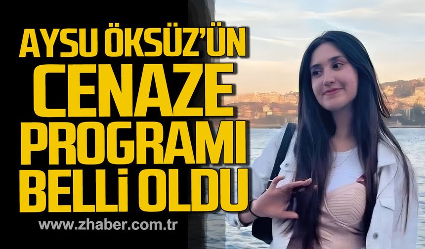 Aysu Öksüz’ün cenaze programı belli oldu.