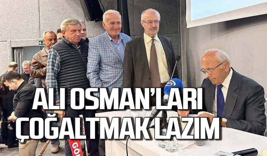 Köksal Toptan, "Ali Osman’ları Çoğaltmamız Lazım"