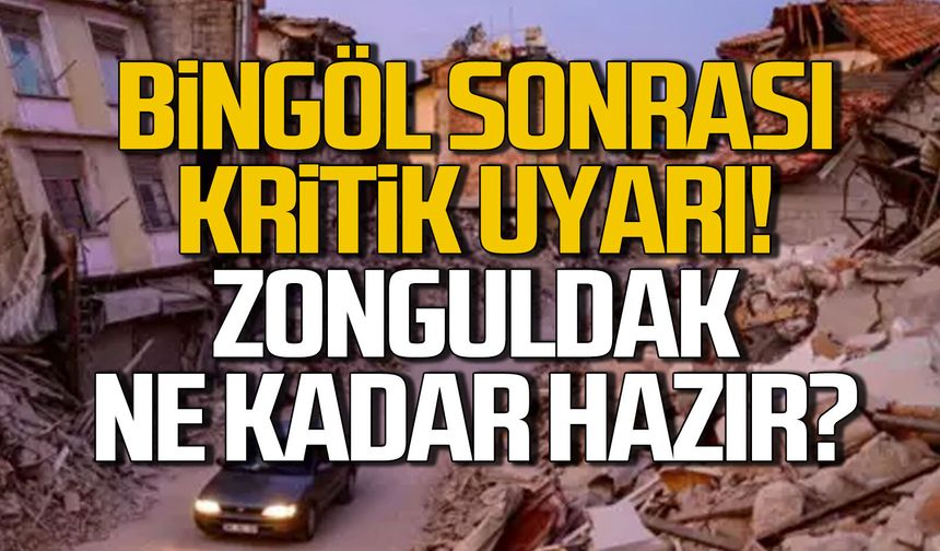 Bingöl sonrası gözler Marmara'da... Zonguldak ne kadar güvenli