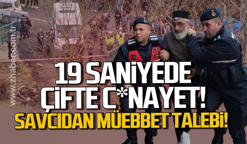 19 saniyelik çifte c*nayet davasında sanığa iki kez ağırlaştırılmış müebbet hapis talebi
