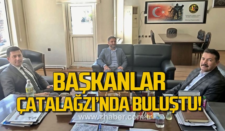 Başkanlar Çatalağzı'nda buluştu
