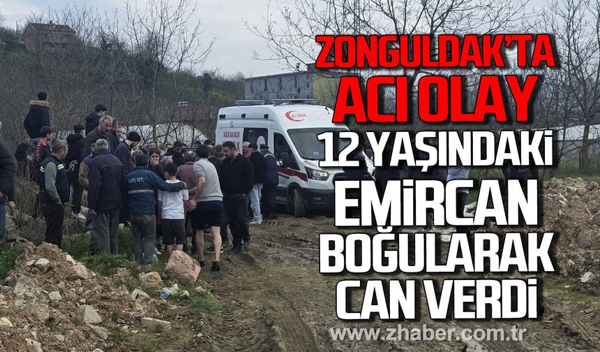 Zonguldak'ta acı olay. 12 yaşındaki Emircan Karaman boğularak can verdi.