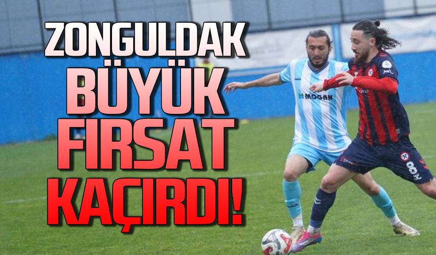 Zonguldakspor büyük fırsat kaçırdı!