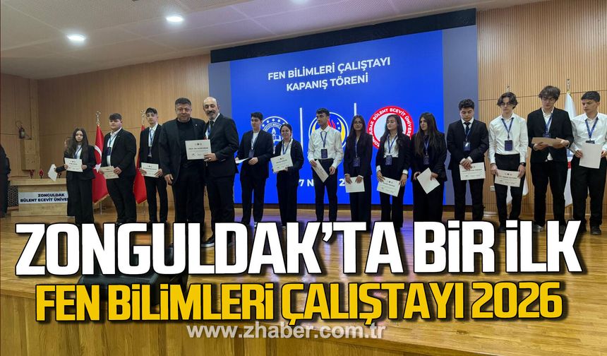 Zonguldak'ta bir ilk. 2026 Fen Bilimleri Çalıştayı gerçekleştirildi.