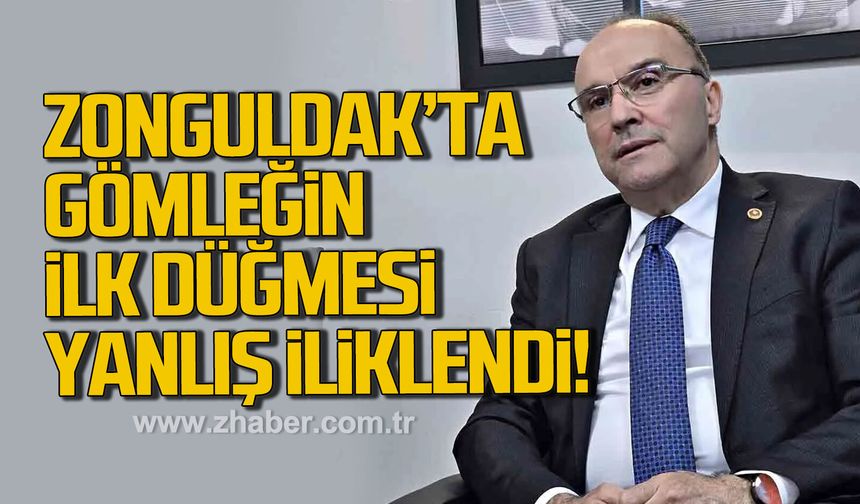 "Zonguldak'ta gömleğin ilk düğmesi yanlış iliklendi"