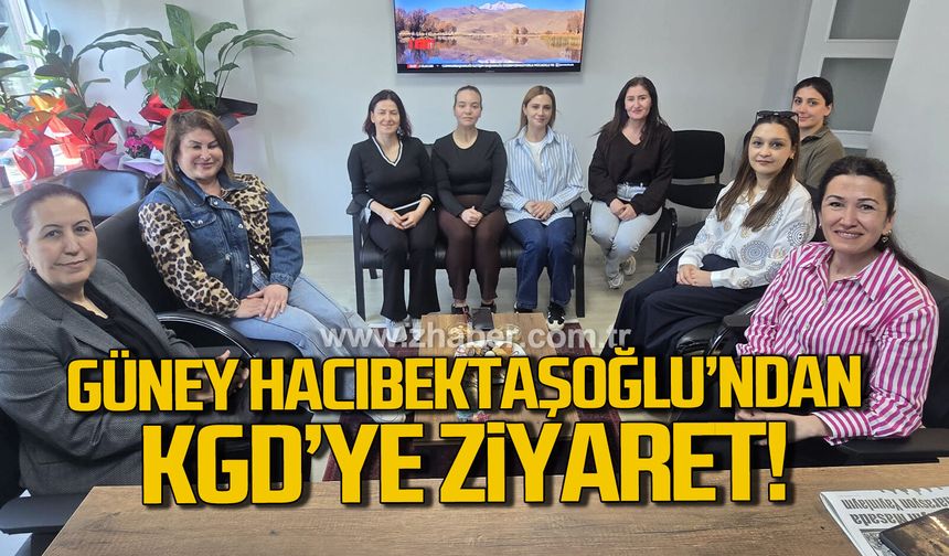 Güney Hacıbektaşoğlu’ndan KGD’ye Ziyaret