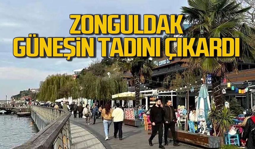 Zonguldaklılar güneşin tadını çıkardı