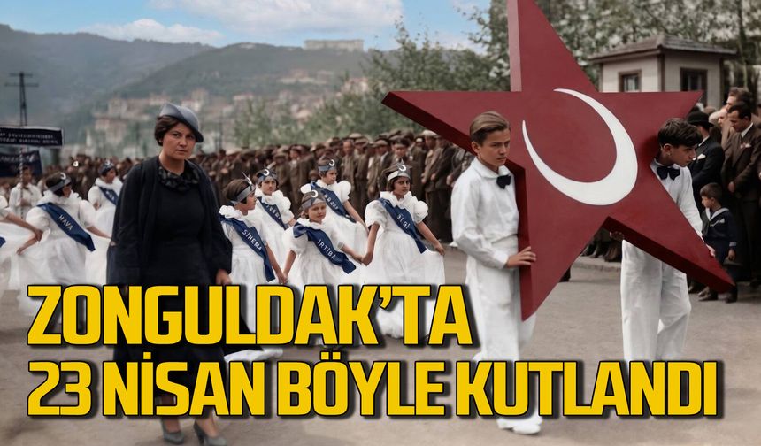 Zonguldak’ta 23 Nisan böyle kutlandı