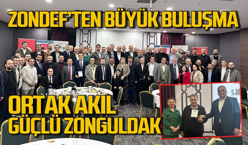 ZONDEF'ten büyük buluşma: "Ortak akıl, güçlü Zonguldak"