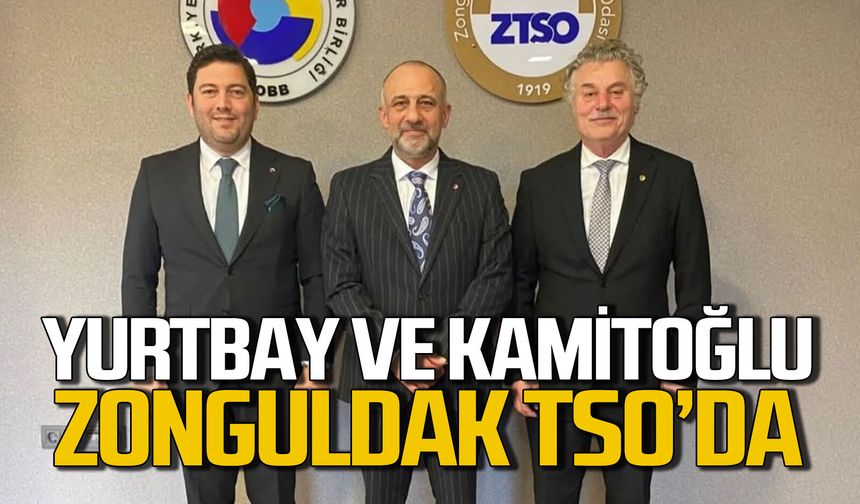 İlter Yurtbay ve Zekai Kamitoğlu Zonguldak TSO’da