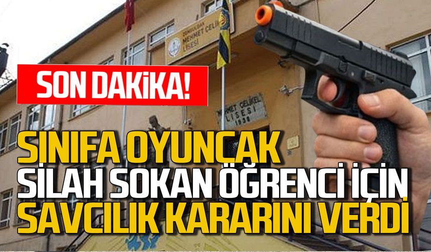 Zonguldak’ta okula oyuncak silah getiren öğrenci için Savcılık kararını verdi