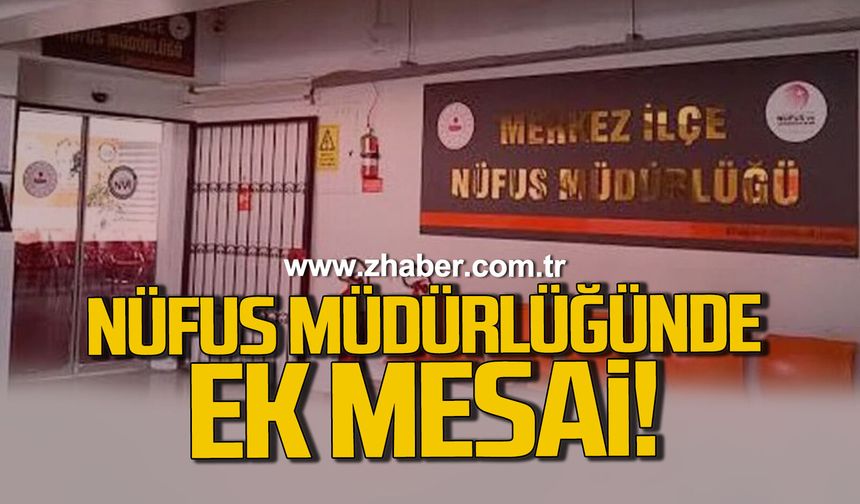 Zonguldak Nüfus Müdürlüğünde ek mesai