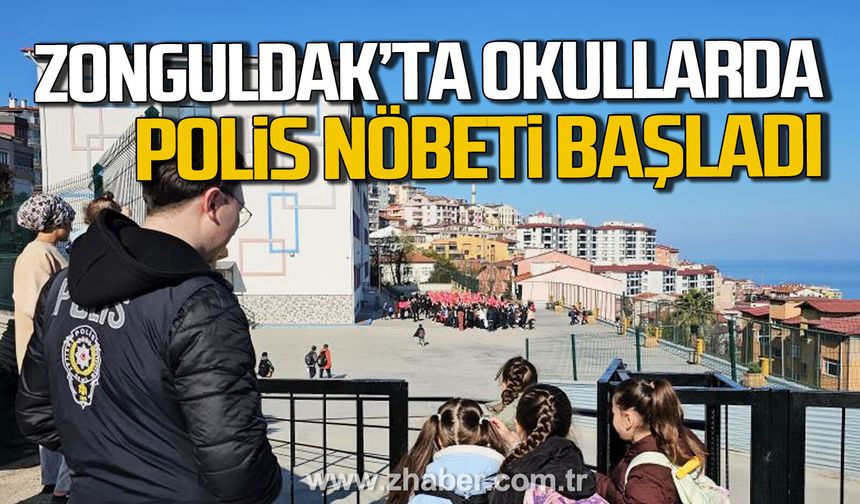 Zonguldak'taki okullarda polis nöbeti başladı