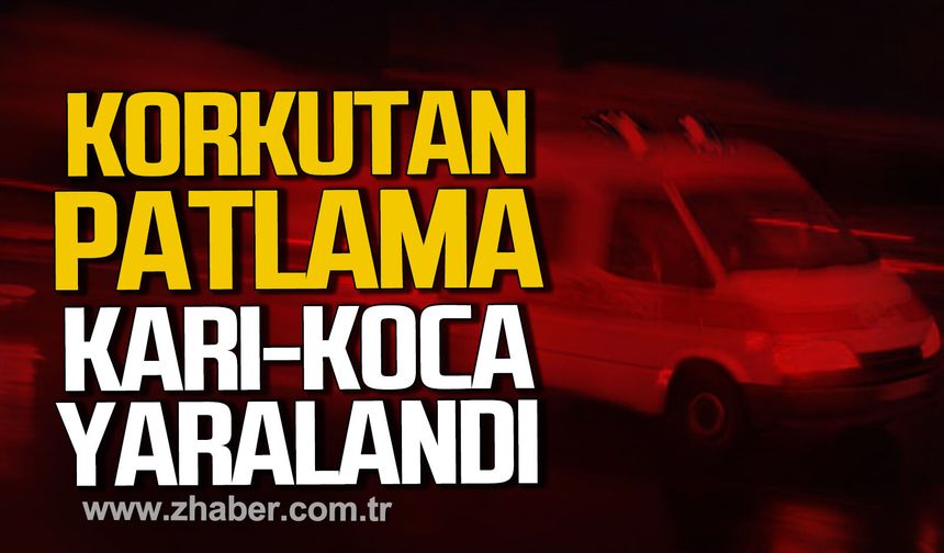 Bartın'da korkutan patlama. Karı-Koca yaralandı.