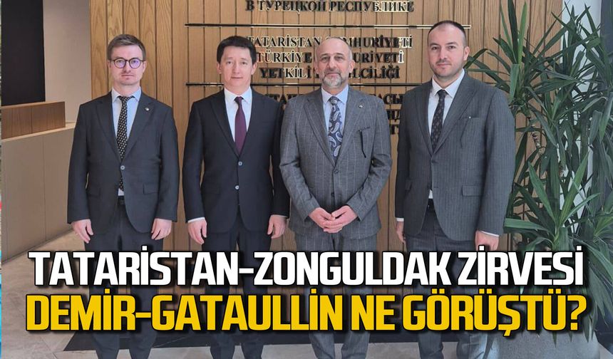Zonguldak-Tataristan buluşması: Demir ve Gataullin ne görüştü?