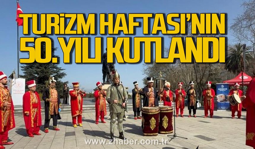 Zonguldak'ta Turizm Haftası'nın 50. yılı kutlandı.