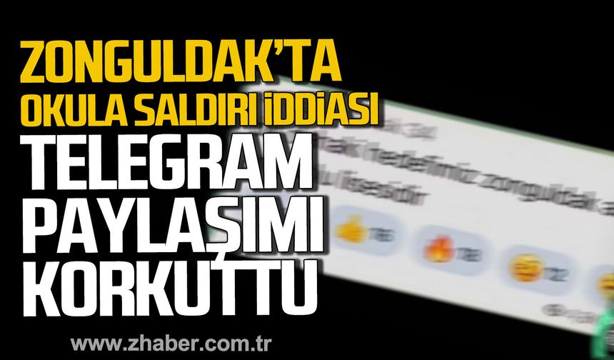 Zonguldak'ta okula saldırı iddiası. Telegram paylaşımı korkuttu.