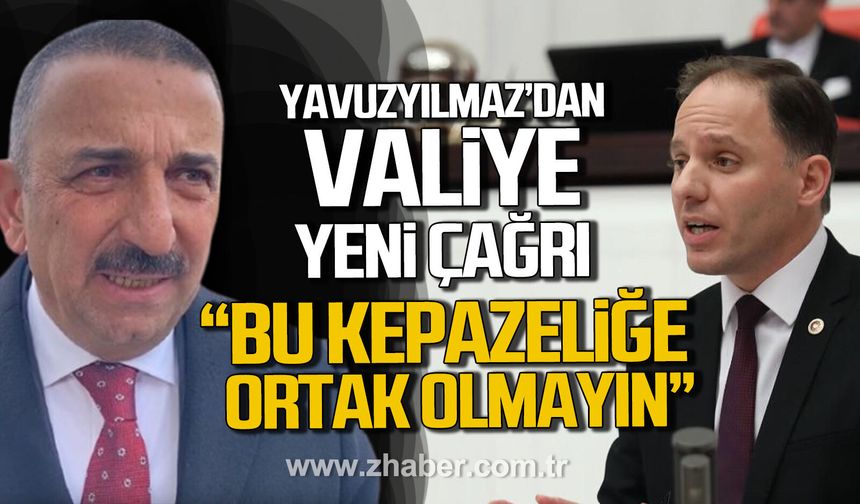 CHP’li Deniz Yavuzyılmaz’dan Zonguldak Valisi’ne bir çağrı daha: “Bu Kepazeliğe Ortak Olma"