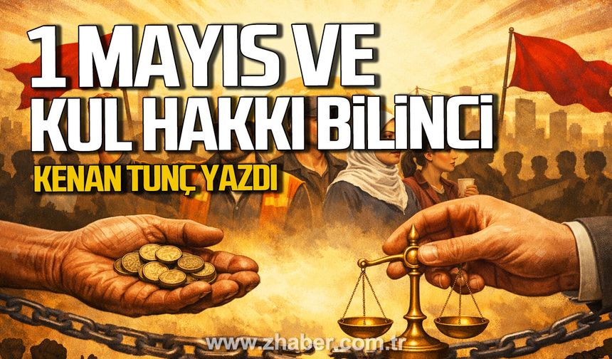 1 MAYIS VE KUL HAKKI BİLİNCİ