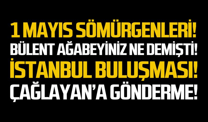 1 Mayıs sömürgenleri!