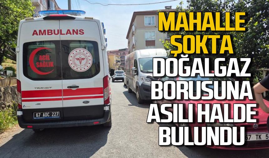 Cansız bedeni doğal gaz borusuna asılı halde bulundu