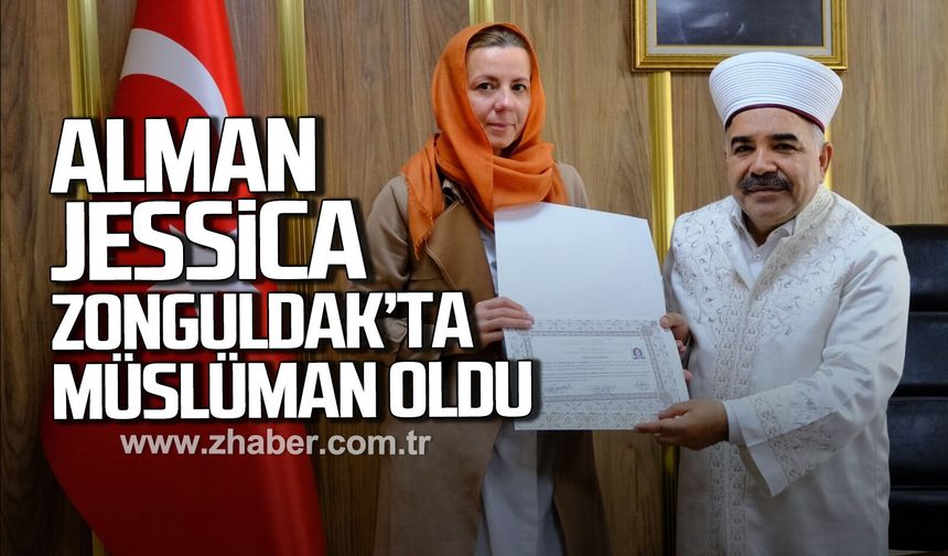 Alman Jessica, Zonguldak'ta Müslüman oldu