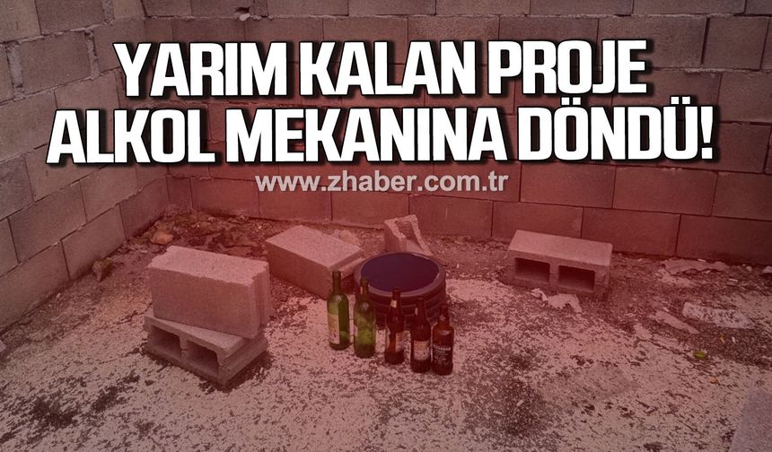 Zonguldak'ta yarım kalan proje alkol mekanına döndü