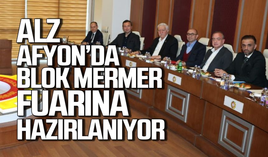 ALZ Afyon'da blok mermer fuarına hazırlanıyor