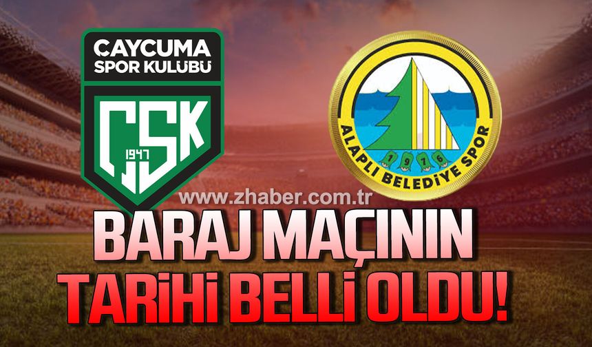 Çaycumaspor-Alaplı Belediyespor baraj maçının tarihi belli oldu