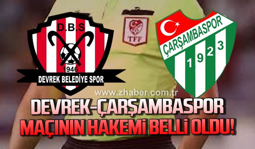 Devrek-Çarşambaspor maçının hakemi belli oldu
