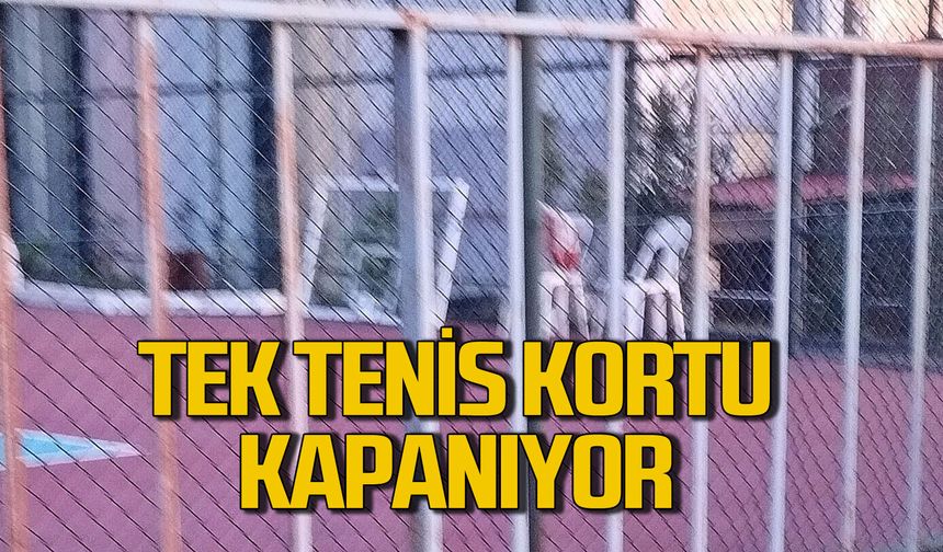 Kozlu'nun tek tenis kortunu kapatıyorlar!