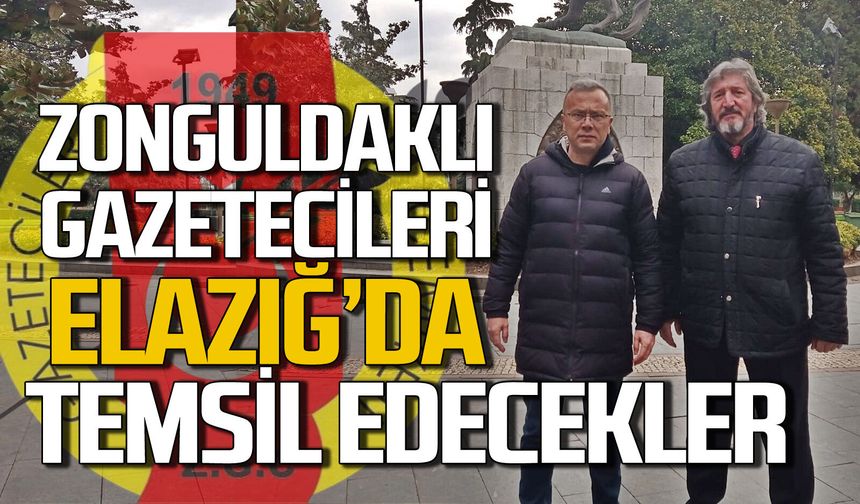 Zonguldak Gazeteciler Cemiyeti’ni Elazığ’da temsil edecekler