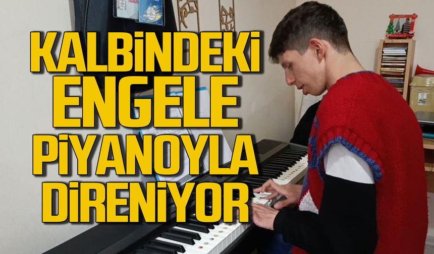 Kalbindeki engele piyano ile direniyor