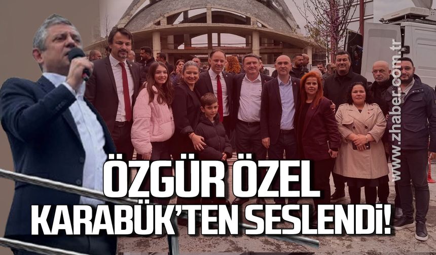 Özgür Özel Karabük'ten seslendi
