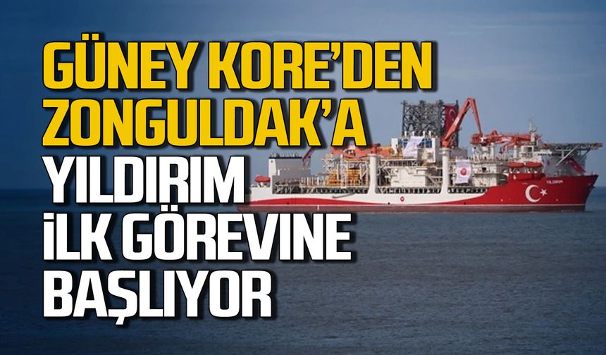 Güney Kore’den Zonguldak’a: Yıldırım ilk görevine başlıyor