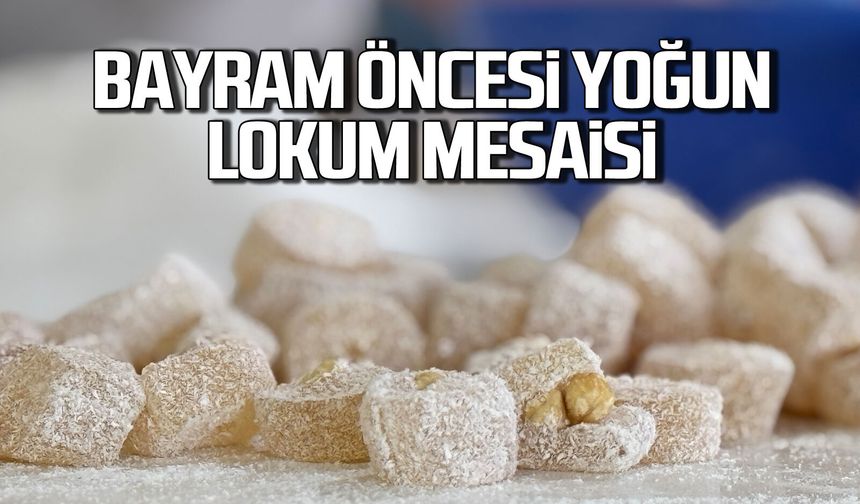 Bayram öncesi yoğun lokum mesaisi