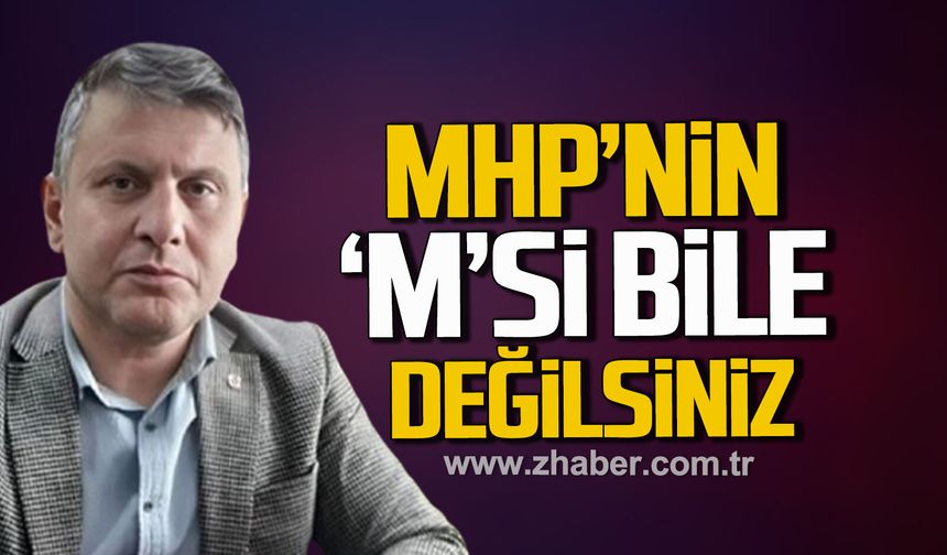 Mustafa Öztürk: MHP’nin ‘M’si bile değilsiniz
