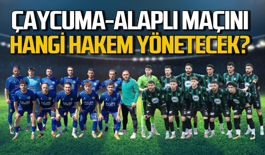 Çaycumaspor-Alaplı Belediyespor maçı için nefesler tutuldu: Kim yöntecek?