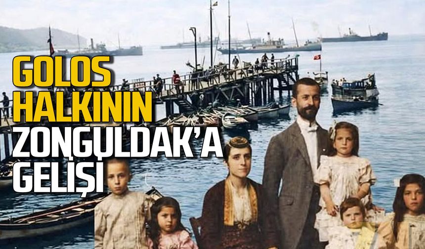 Golos halkının Zonguldak'a gelişi
