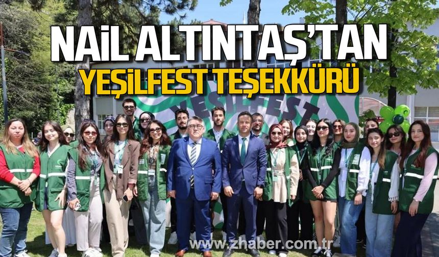 Zonguldak’ta Nail Altıntaş'tan YEŞİLFEST teşekkürü.