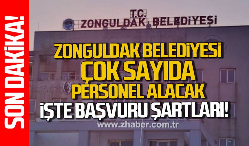 Zonguldak Belediyesi 26 Personel alıyor. İşte başvuru şartları