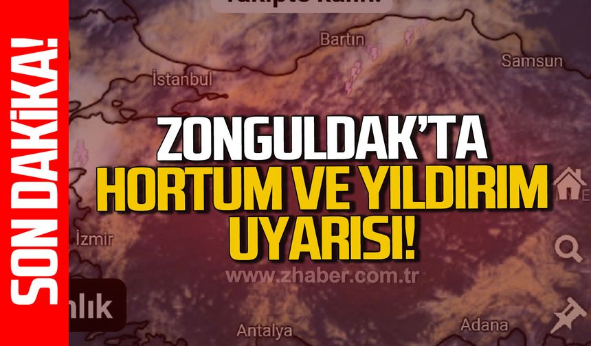 Zonguldak’ta hortum ve yıldırım uyarısı