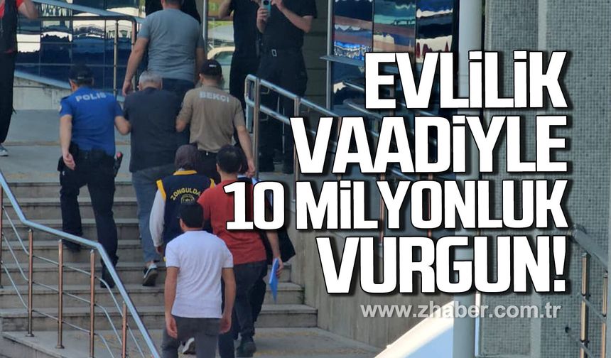 Zonguldak'ta evlilik vaadiyle 10 milyon liralık dolandırıcılık şüphelileri yakalandı